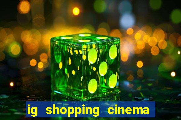 ig shopping cinema porto velho